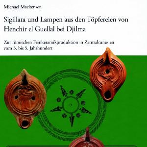 Buchcover des Buchs Sigillata und Lampen aus den Töpfereien von Henchir el Guellal bei Djilma von Michael Mackensen