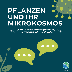 Podcast Cover Pflanzen und ihr Mikrokosmos
